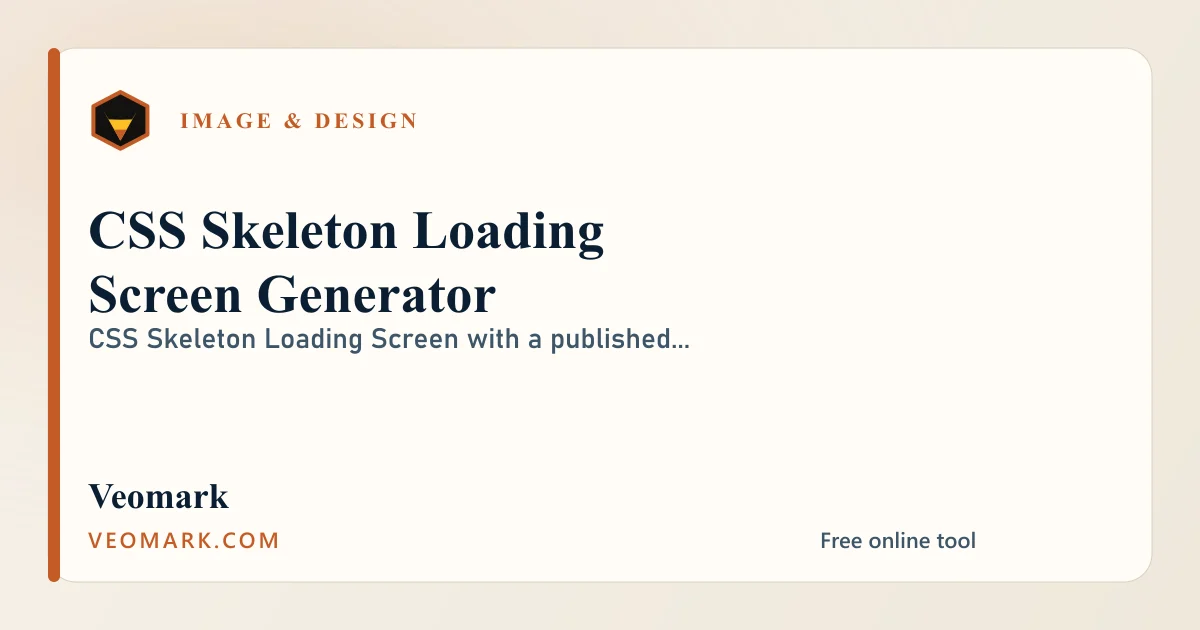 CSS Skeleton Loading Screen Generator visual