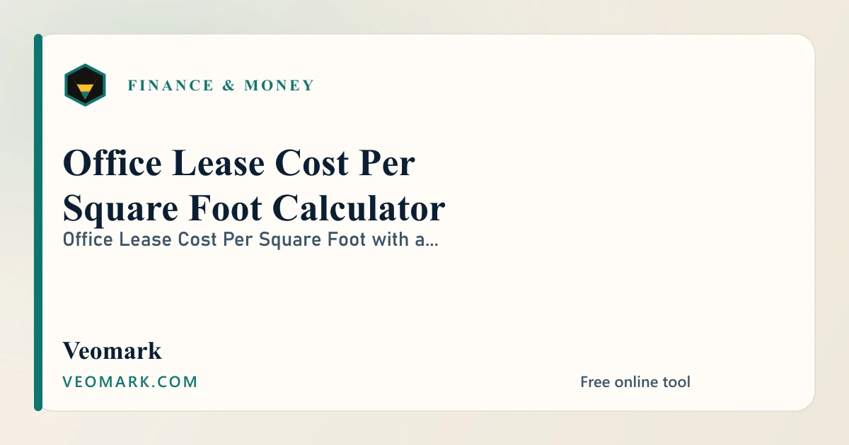Office Lease Cost Per Square Foot Calculator visual