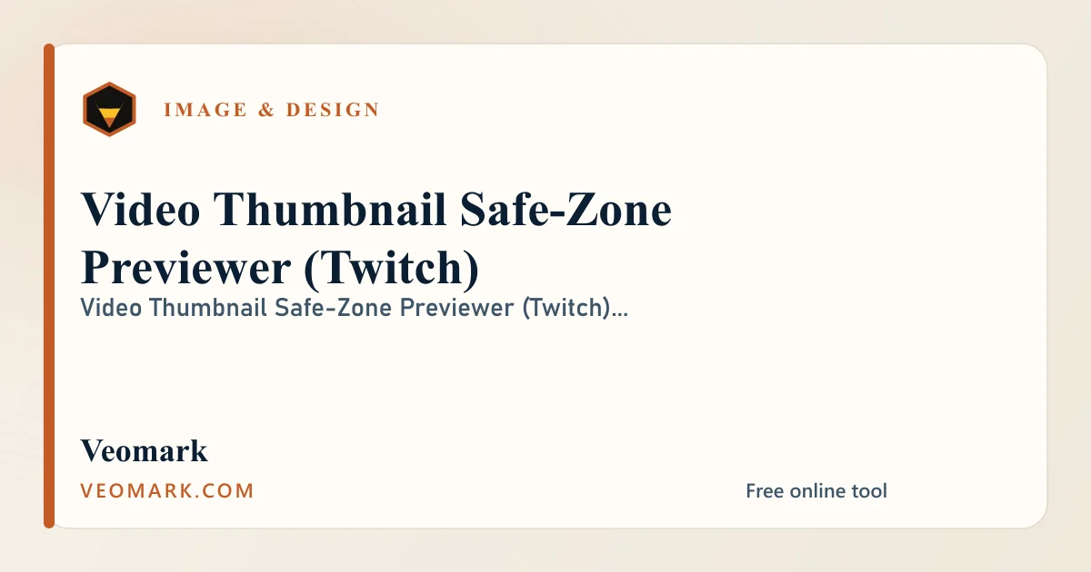 Video Thumbnail Safe-Zone Previewer (Twitch) visual